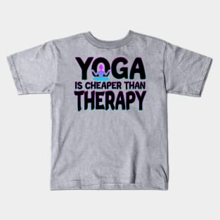 Yoga Is Cheaper Than Therapy Black Kids T-Shirt